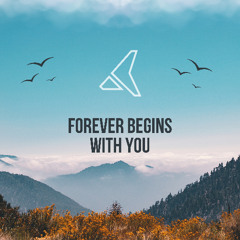 FOREVER BEGINS WITH YOU