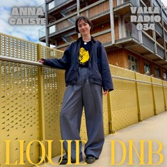 Anna Cakste - Liquid DnB [Valla Radio 034]