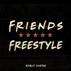 FRIENDS FREESTYLE