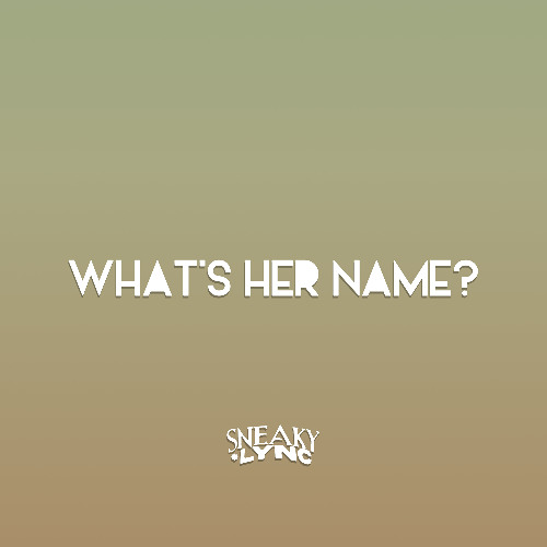What's Her Name? [Extended Mix]