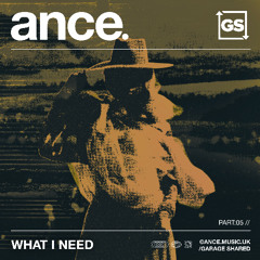 ance. - What I Need