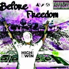 App Before Freedom High Win Dj
