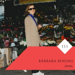 Phonica Mix Series 111: Bárbara Boeing