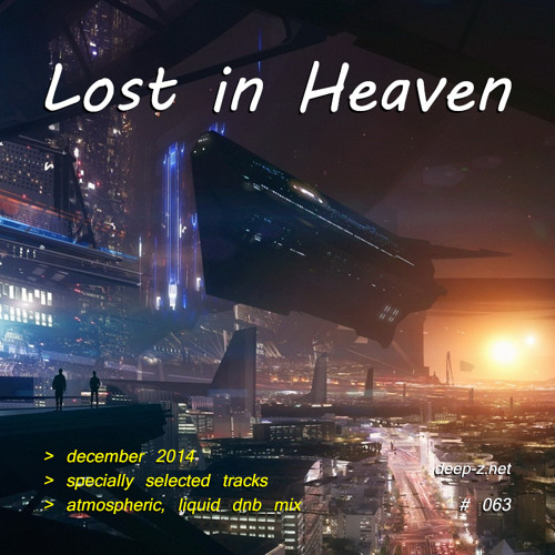Lost In Heaven #063 (dnb mix - december 2014) Atmospheric | Liquid | Drum and Bass