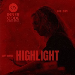 ARTIST HIGHLIGHT / GUESTMIX - Amy Rymes [ICC009]