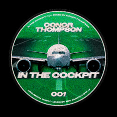 IN THE COCKPIT 001 // CONOR THOMPSON