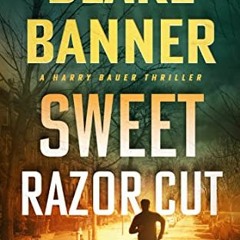 Access PDF EBOOK EPUB KINDLE Sweet Razor Cut (Harry Bauer Book 11) by  Blake Banner �