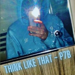 Think Like That - P7B