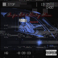 Supa Ed ft Dirty Slim-Ride With Me