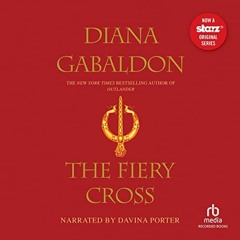 GET [PDF EBOOK EPUB KINDLE] The Fiery Cross: Outlander, Book 5 by  Diana Gabaldon,Dav