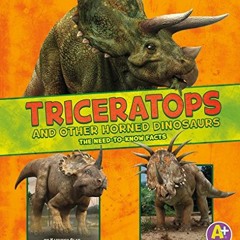 Get [PDF EBOOK EPUB KINDLE] Triceratops and Other Horned Dinosaurs (Dinosaur Fact Dig) by  Kathryn C
