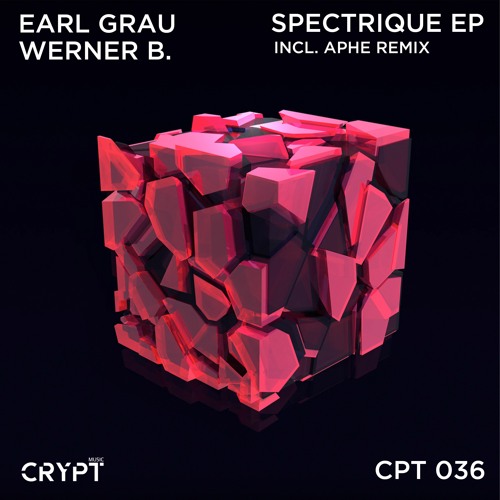 Earl Grau, Werner B. - Spectrique (Original Mix) [Preview]