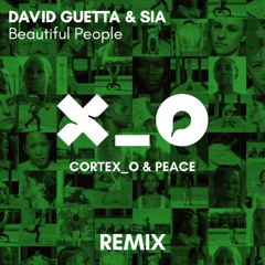 David Guetta & Sia - Beautiful People (Cortex_o & Peace Remix) [TECHNO] *FREE DOWNLOAD *