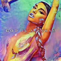 GOD IS A WOMAN Remix