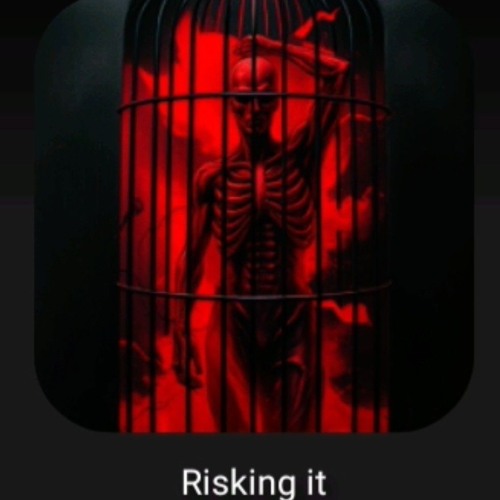 Risking it
