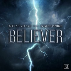 No Resolve - Believer feat. State of Mine