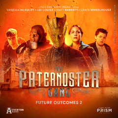 The Paternoster Gang: Future Outcomes 2 - TRAILER