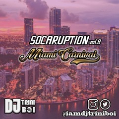SOCARUPTION 8: MIAMI CARNIVAL 2022