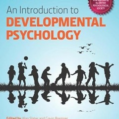 [Read] EPUB ✉️ An Introduction to Developmental Psychology (BPS Textbooks in Psycholo