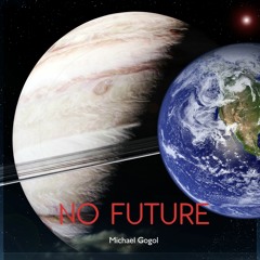 No Future 2023 - Michael Gogol