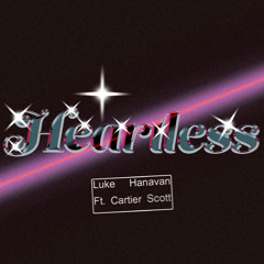 Heartless (feat. Cartier Scott)