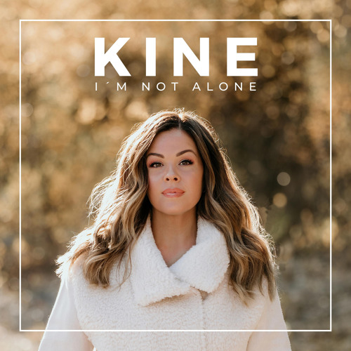 Stream I'm Not Alone by Kine | Listen online for free on SoundCloud