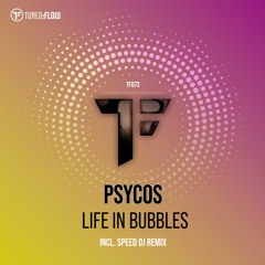 Psycos - Life in Bubbles (Speed DJ Remix)