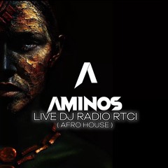 Aminos Live Dj Rtci Afro House