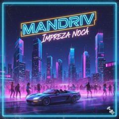 Mandriv - Impreza Nocą