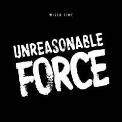 Unreasonable Force
