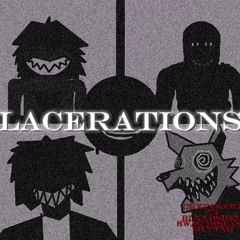 LACERATIONS w/ 5’4, BLXXDSHED, SwagDisease, mvttxo [withthefuckinveno, Takizava, & sleepytrxpper]