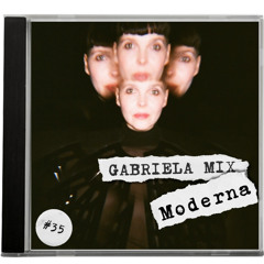 GABRIELA MIX #35 ~ MODERNA