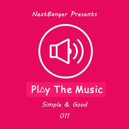 Play The Music 011 | Simple & Good