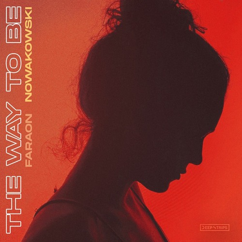Faraon & Nowakowski - The Way To Be ( Originl Mix )
