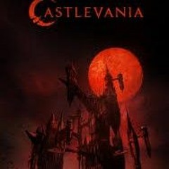 Castlevania (Netflix) - Bloody Tears (Remake).mp3