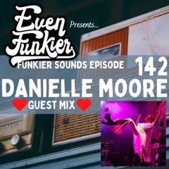 Funkier Sounds Episode 142 - Danielle Moore Guest Mix