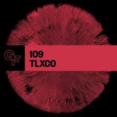 Galactic Funk Podcast 109 - TLXCO