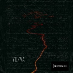INDUSTRIALIZED #30 // YU/VA [Milan, Italy]