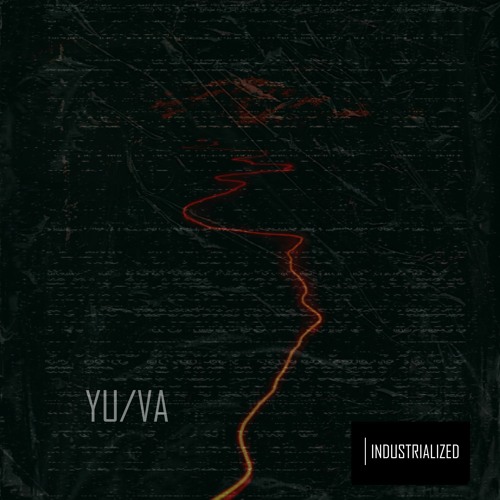 INDUSTRIALIZED #30 // YU/VA [Milan, Italy]