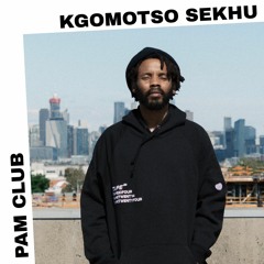 PAM Club : Kgomotso Sekhu