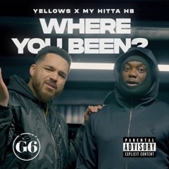 Yellows x My Hitta HB - Where You Been?