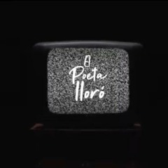El Poeta Lloro (Tiradera para Poeta Callejero)