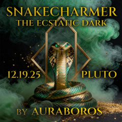 25.12.19 Snakecharmer - The Ecstatic Dark