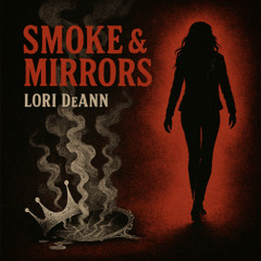 Smoke & Mirrors