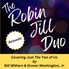 The Robin Jill Duo_Covering Just The Two of Us_Live Music_NYC