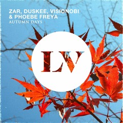 Zar - Autumn Days feat. Duskee, Visionobi & Phoebe Freya [Liquid V]