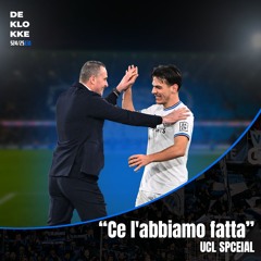 De Klokke S24-25 E31 "Ce l'abbiamo fatta!" UCL SPECIAL