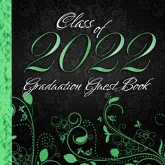 READ EBOOK  Class of 2022 Graduation Guest Book: Green Black School Color Party Decor I