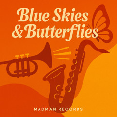Blue Skies & Butterflies