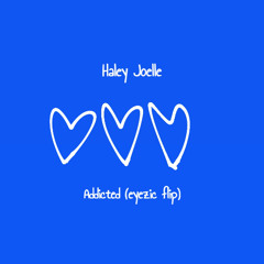 Haley Joelle - Addicted (eyezic flip)
